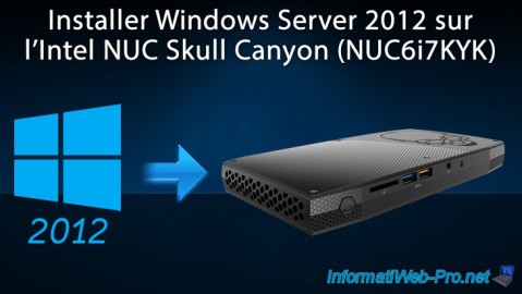 Installer Windows Server 2012 sur l'Intel NUC Skull Canyon (NUC6i7KYK)