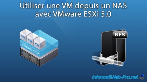 Utiliser une VM depuis un NAS avec VMware ESXi 5.0