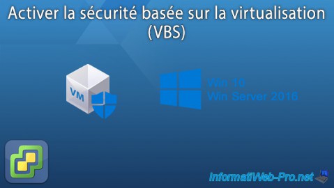 VMware ESXi 6.7 - Activer la sécurité basée sur la virtualisation (VBS)