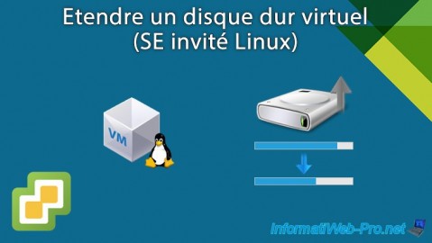 Etendre la capacité du disque dur virtuel avec Linux en SE invité sous VMware vSphere 6.7