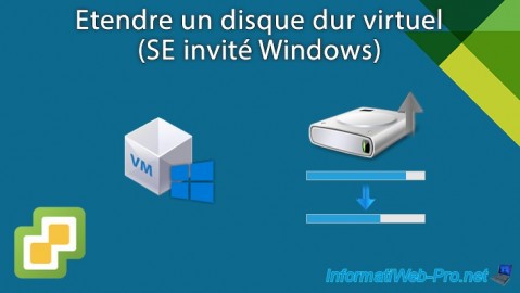 Etendre la capacité du disque dur virtuel avec Windows en SE invité sous VMware vSphere 6.7
