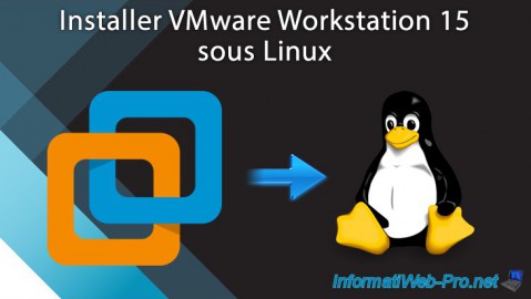 Installer VMware Workstation 15 sous Linux