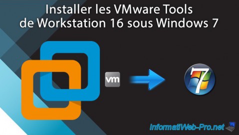 Installer les VMware Tools de VMware Workstation 16 sous Windows 7