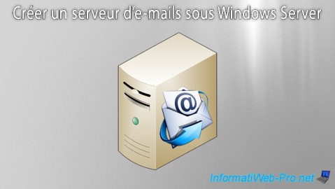 Windows Server - Créer un serveur d'e-mails