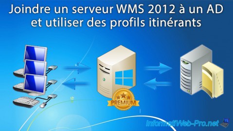 Joindre un serveur WMS 2012 à un Active Directory et utiliser des profils itinérants sous Windows MultiPoint Server 2012