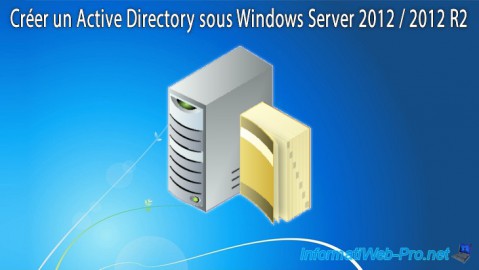 WS 2012 / 2012 R2 - Créer un Active Directory
