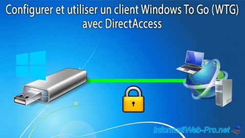 WS 2012 / 2012 R2 - DirectAccess - Configurer un client sous Windows To Go