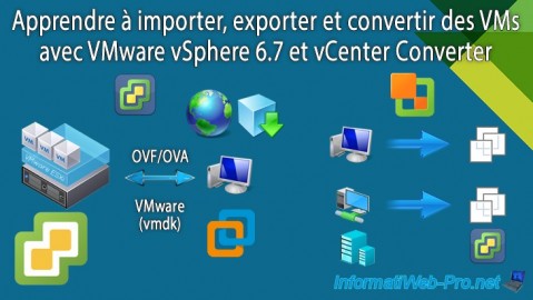 Apprendre à importer, exporter et convertir des VMs avec VMware vSphere 6.7 et vCenter Converter
