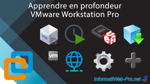 Apprendre en profondeur la solution de virtualisation : VMware Workstation Pro