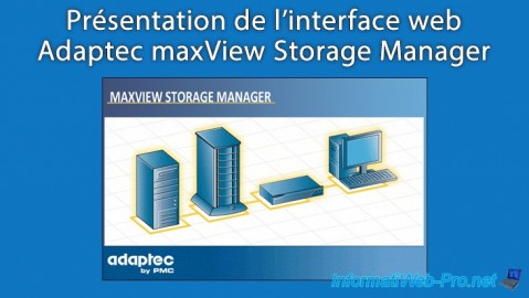 Présentation de l'interface web Adaptec maxView Storage Manager v1