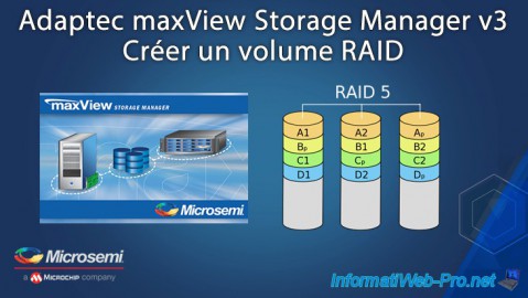 Créer un volume RAID depuis l'interface web Adaptec maxView Storage Manager v3