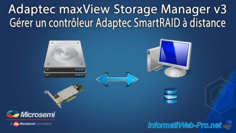 Gérer un contrôleur Adaptec SmartRAID et ses ressources à distance grâce à Adaptec maxView Storage Manager v3
