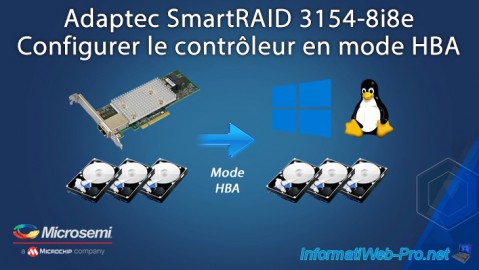 Configurer le contrôleur Adaptec SmartRAID 3154-8i8e en mode HBA pour exposer vos disques physiques (HDD/SSD) à l'OS
