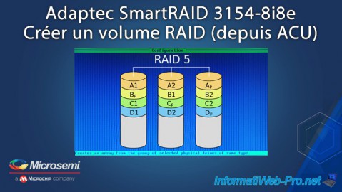 Adaptec SmartRAID 3154-8i8e - Créer un volume RAID (depuis ACU)