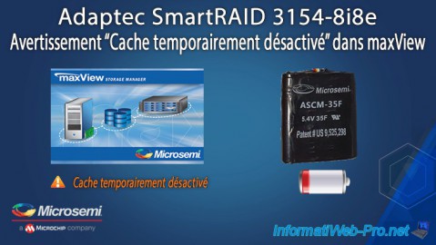 L'avertissement "Cache temporairement désactivé" apparait dans maxView avec le contrôleur Adaptec SmartRAID 3154-8i8e