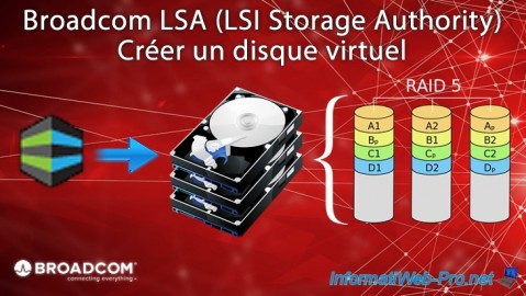 Créer un disque virtuel en RAID 5 depuis l'interface web Broadcom LSA (LSI Storage Authority)