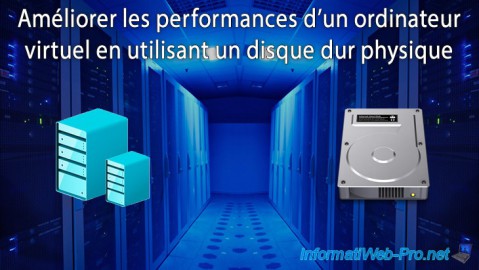 Améliorer les performances de stockage d'un ordinateur virtuel en utilisant un disque dur physique avec Hyper-V sous WS 2012 R2 ou WS 2016