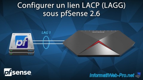 pfSense 2.6 - Configurer un lien LACP (LAGG)