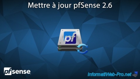 pfSense 2.6 - Mettre à jour pfSense