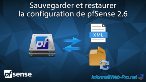 Sauvegarder (exporter) et restaurer la configuration de pfSense 2.6