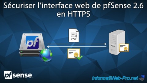 pfSense 2.6 - Sécuriser l'interface web en HTTPS