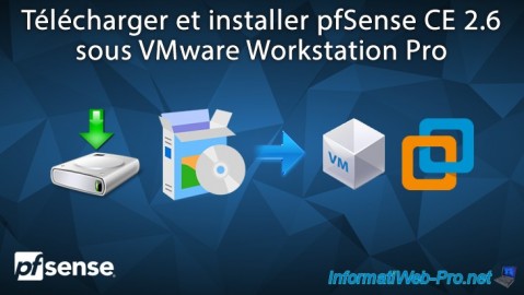 pfSense 2.6 - Téléchargement et installation sous VMware Workstation