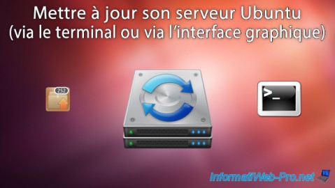 Mettre à jour son serveur Ubuntu (via le terminal ou via l'interface graphique)