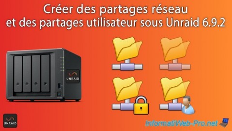 Créer des partages réseau et des partages utilisateur sous Unraid 6.9.2