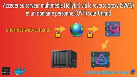 Unraid 6.9.2 - SWAG - Accéder à Jellyfin via le reverse proxy et un domaine personnel