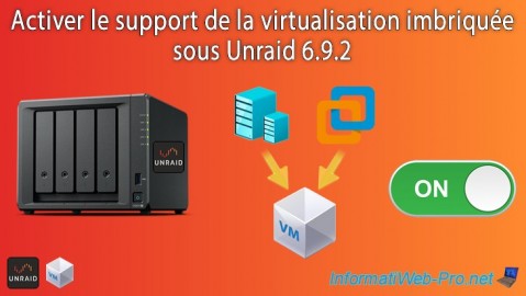 Unraid 6.9.2 - VMs - Activer le support de la virtualisation imbriquée (nested)