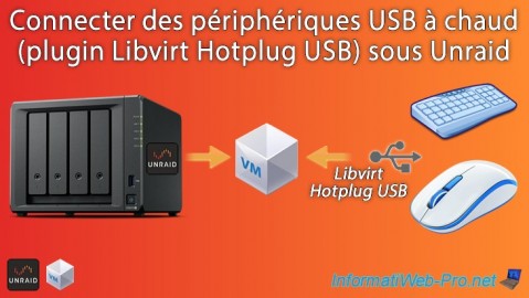 Unraid 6.9.2 - VMs - Connecter des périphériques USB à chaud (plugin Libvirt Hotplug USB)