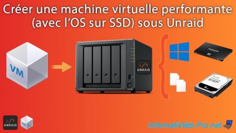Unraid 6.9.2 - VMs - Créer une machine virtuelle performante (SSD)