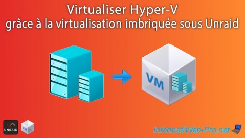 Unraid 6.9.2 - VMs - Virtualiser Hyper-V (virtualisation imbriquée)