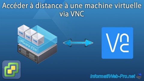 Accéder à distance à une machine virtuelle VMware ESXi 6.7 via VNC