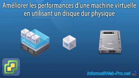 VMware ESXi 6.7 - Améliorer les performances en utilisant un HDD physique