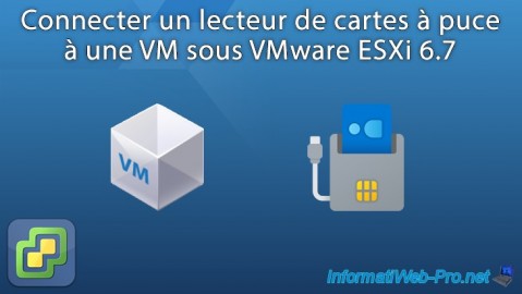 VMware ESXi 6.7 - Connecter un lecteur de cartes à puce à une VM