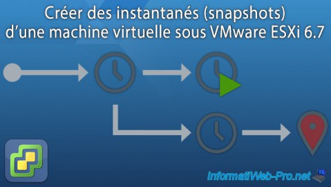 VMware ESXi 6.7 - Créer des instantanés d'une machine virtuelle
