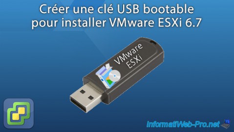 Créer une clé USB bootable pour installer VMware ESXi 6.7