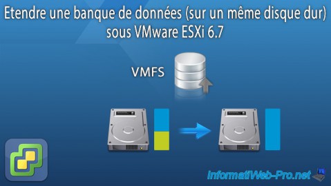 Etendre une banque de données (sur un même disque dur) sous VMware ESXi 6.7