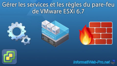 VMware ESXi 6.7 - Gérer les services et le pare-feu