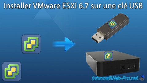 Installer VMware ESXi 6.7 sur une clé USB ou un disque dur externe USB