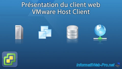 VMware ESXi 6.7 - Présentation du client web VMware Host Client