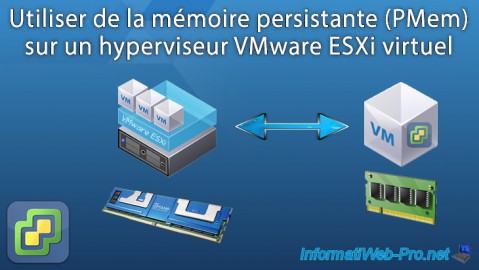 VMware ESXi 6.7 - Utiliser de la mémoire persistante (PMem) sur un VMware ESXi virtuel