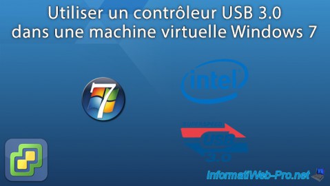 Utiliser un contrôleur USB 3.0/3.1 dans une machine virtuelle Windows 7 avec VMware ESXi 6.7