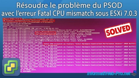VMware ESXi 7.0 - Eviter l'erreur Fatal CPU mismatch (PSOD)