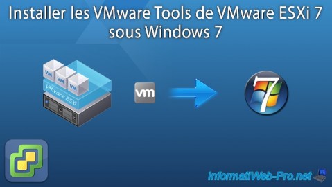 Installer les VMware Tools de VMware ESXi 7 sous Windows 7