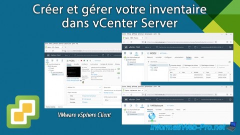 Créer et gérer l'inventaire de votre infrastructure VMware vSphere 6.7