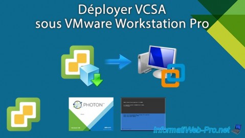 VMware vSphere 6.7 - Déployer VCSA sous VMware Workstation Pro