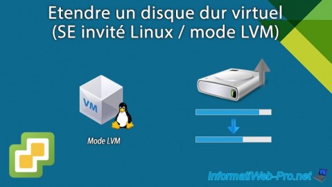 VMware vSphere 6.7 - Etendre un disque dur virtuel (SE invité Linux LVM)