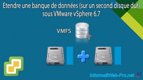 Etendre une banque de données (sur un second disque dur) sous VMware vSphere 6.7